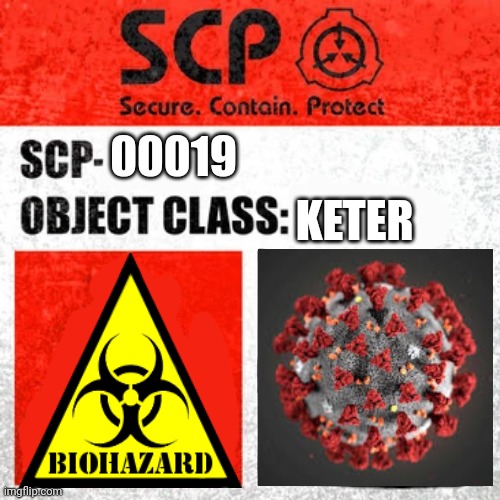 SCP Label Template: Keter | KETER; 00019 | image tagged in scp label template keter | made w/ Imgflip meme maker