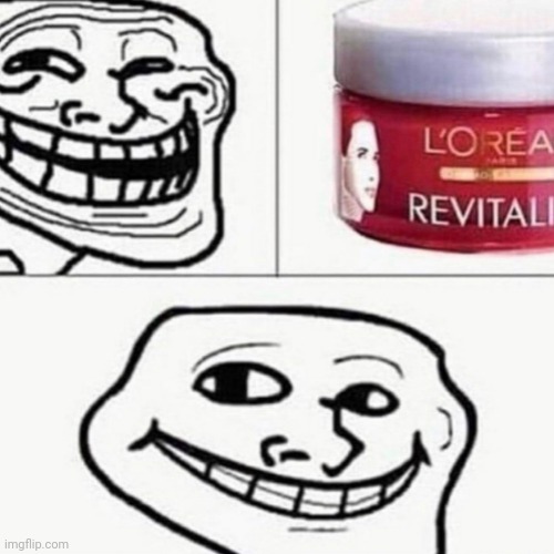 We do a bit of moisturising | image tagged in troll face | made w/ Imgflip meme maker