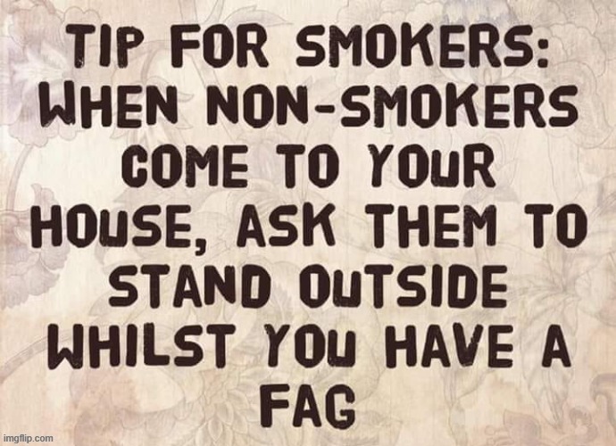Non-smokers leave the room ! | image tagged in smokers | made w/ Imgflip meme maker