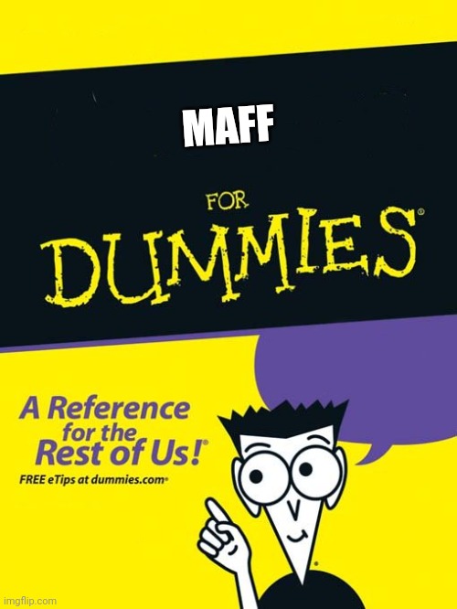 For dummies book | MAFF | image tagged in for dummies book | made w/ Imgflip meme maker