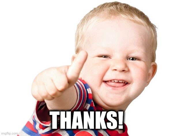 Thumbs Up Kid | THANKS! | image tagged in thumbs up kid | made w/ Imgflip meme maker