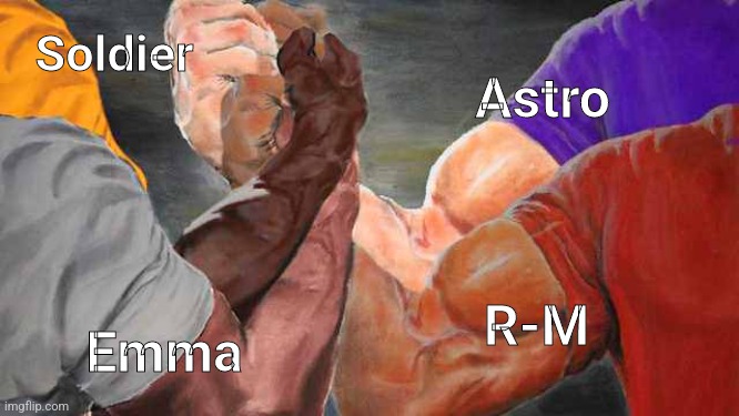 The 4 horsemen for the most active Awards : | Soldier; Astro; Emma; R-M | image tagged in four arm handshake | made w/ Imgflip meme maker