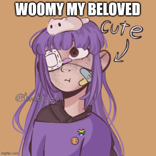 Blook's OC | WOOMY MY BELOVED | image tagged in kingolly's oc | made w/ Imgflip meme maker