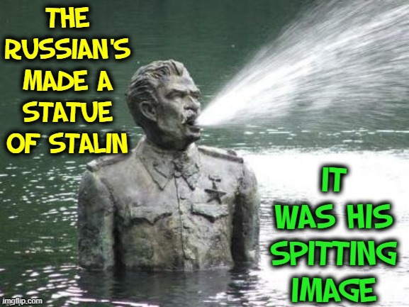 Stalin killed 15 million of his own people | image tagged in vince vance,fountain,joseph stalin,memes,russia,bronze statue | made w/ Imgflip meme maker