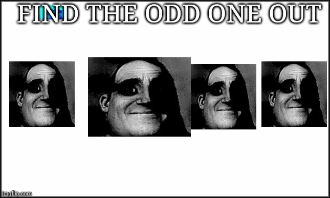 plain white | FIND THE ODD ONE OUT | image tagged in plain white | made w/ Imgflip meme maker