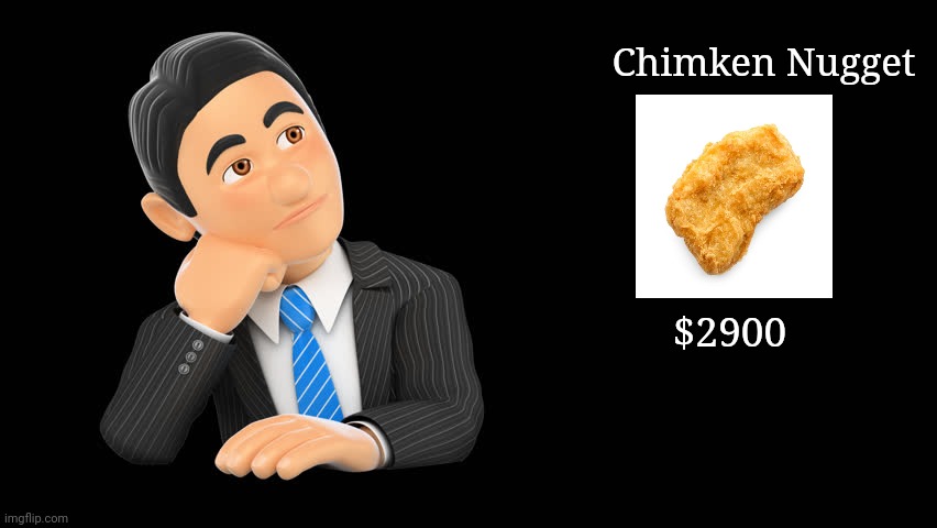 Chimken Nugget | Chimken Nugget; $2900 | image tagged in white sale,chimken nugget,comment,comments,comment section,memes | made w/ Imgflip meme maker