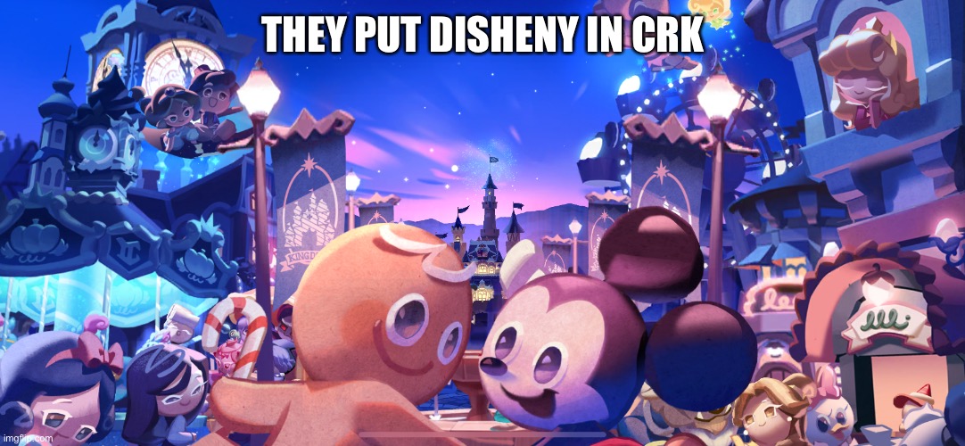 THEY PUT DISHENY IN CRK | made w/ Imgflip meme maker