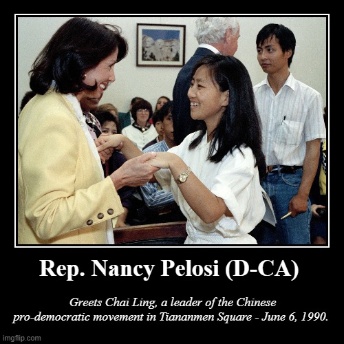 Nancy Pelosi plans a legacy-cementing trip to Taiwan to cap off a career advocating for democracy & human rights in China. | image tagged in nancy pelosi,china,democrat,democracy,human rights,i love democracy | made w/ Imgflip demotivational maker