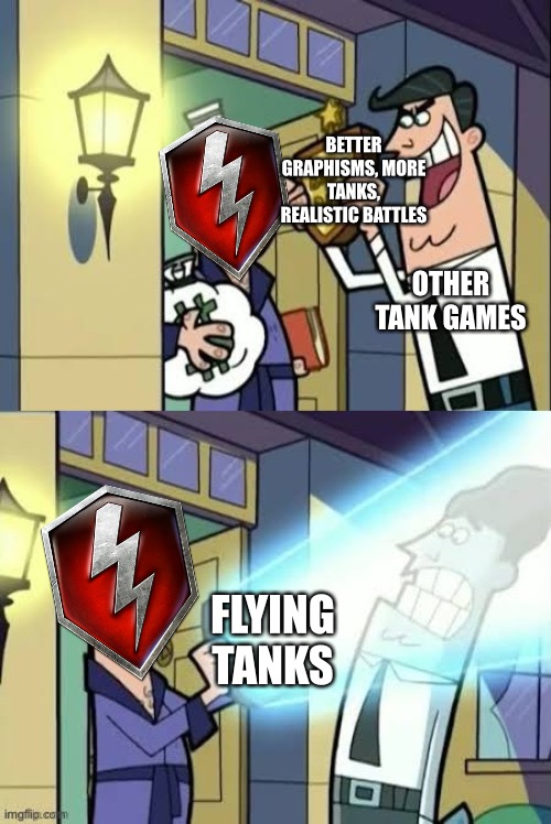 World of Tanks Blitz be like | BETTER GRAPHISMS, MORE TANKS, REALISTIC BATTLES; OTHER TANK GAMES; FLYING TANKS | image tagged in world of tanks | made w/ Imgflip meme maker