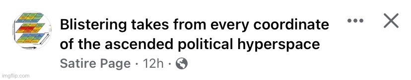 Blistering takes from every coordinate of the ascended political | image tagged in blistering takes from every coordinate of the ascended political | made w/ Imgflip meme maker
