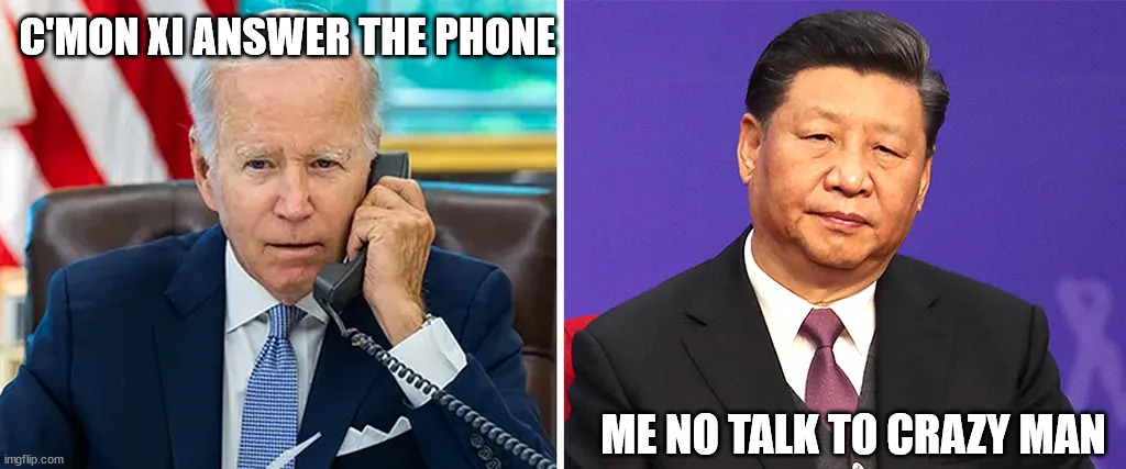 Biden on phone | C'MON XI ANSWER THE PHONE; ME NO TALK TO CRAZY MAN | made w/ Imgflip meme maker