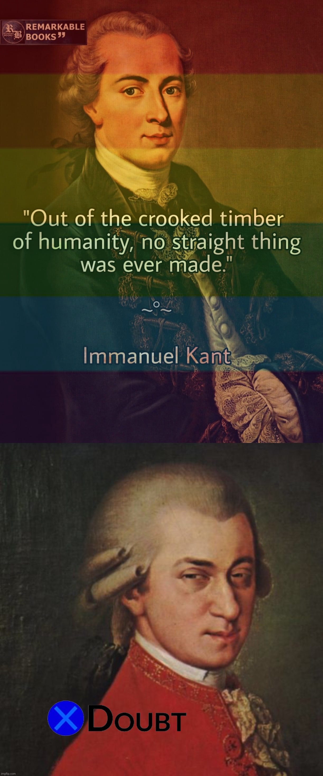 Mozart X doubts Immanuel Kant’s commitment to allyship | image tagged in gay immanuel kant,x doubt mozart,g,a,y,kant | made w/ Imgflip meme maker