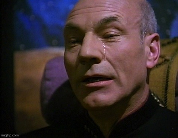 Picard Crying | image tagged in picard crying | made w/ Imgflip meme maker
