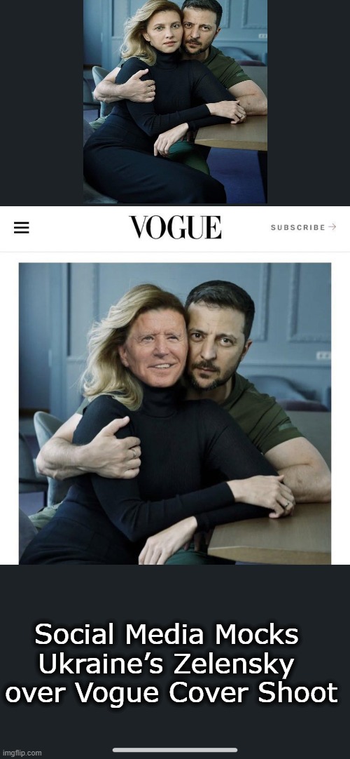 Social Media Mocks 
Ukraine’s Zelensky 
over Vogue Cover Shoot | made w/ Imgflip meme maker