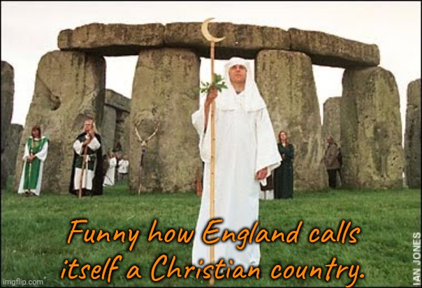 The knights of the round table come from pagan legends. | Funny how England calls itself a Christian country. | image tagged in druids,united kingdom,dragons,heathen,tradition,loch ness monster | made w/ Imgflip meme maker