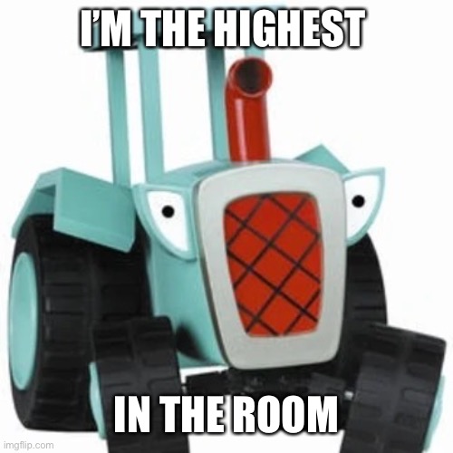 Travis Scott from Bob the Builder | I’M THE HIGHEST; IN THE ROOM | image tagged in travis scott | made w/ Imgflip meme maker