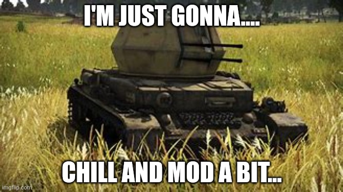Memechat me whenever | I'M JUST GONNA.... CHILL AND MOD A BIT... | image tagged in wirbelwind | made w/ Imgflip meme maker