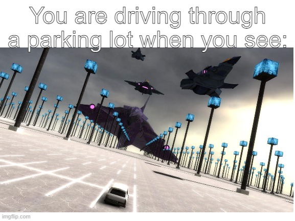 You are driving through a parking lot when you see: | made w/ Imgflip meme maker