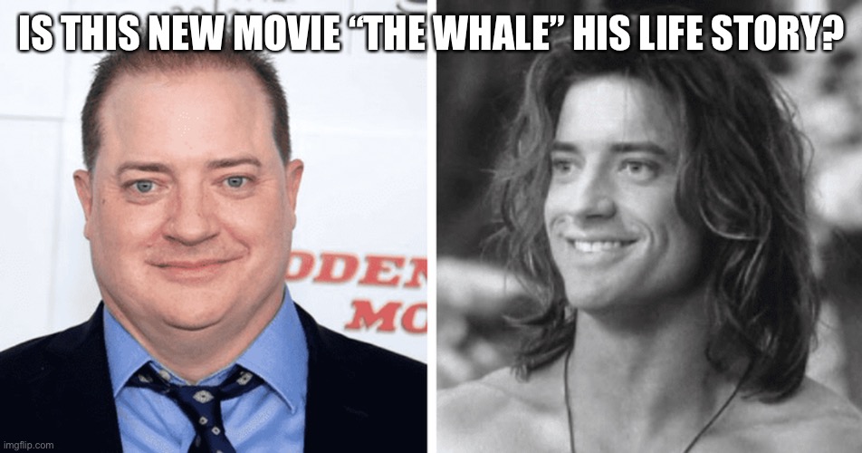 Whale IRL ? |  IS THIS NEW MOVIE “THE WHALE” HIS LIFE STORY? | image tagged in the mummy,whale,movie,frasier | made w/ Imgflip meme maker