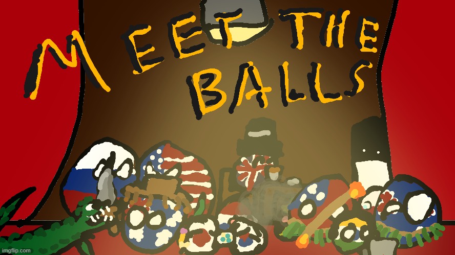 Some cool countryballs art I made! | image tagged in countryballs,geography,art,history | made w/ Imgflip meme maker