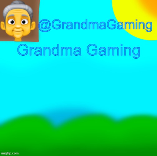 Grandma Gaming | Grandma Gaming | image tagged in grandma gaming | made w/ Imgflip meme maker