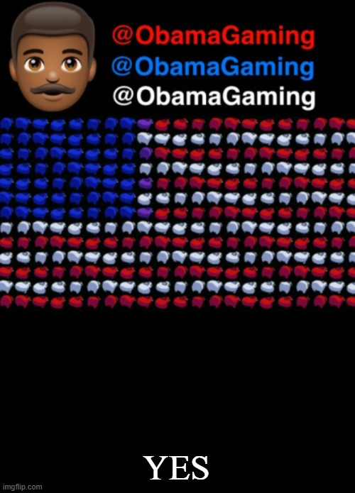 ObamaGaming | YES | image tagged in obamagaming | made w/ Imgflip meme maker