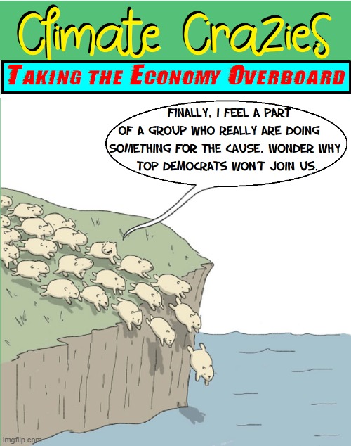 Only problem, Lemmings, is you're taking the economy w/ you | image tagged in vince vance,lemmings,memes,crashing,the economy,climate change | made w/ Imgflip meme maker