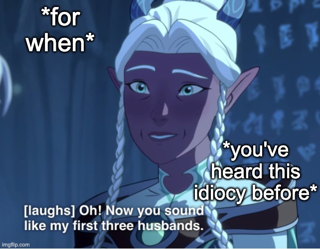 Dragon Prince Lujanne Reaction template |  *for when*; *you've heard this idiocy before* | image tagged in dragon prince lujanne reaction,reaction,husbands,nonsense,laughing | made w/ Imgflip meme maker