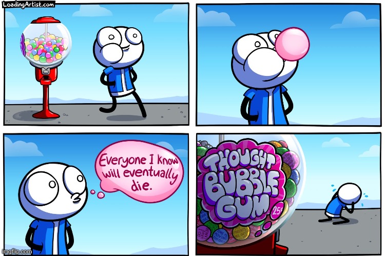 Thought bubble gum | image tagged in thought,bubble gum,loading artist,comics,comic,comics/cartoons | made w/ Imgflip meme maker