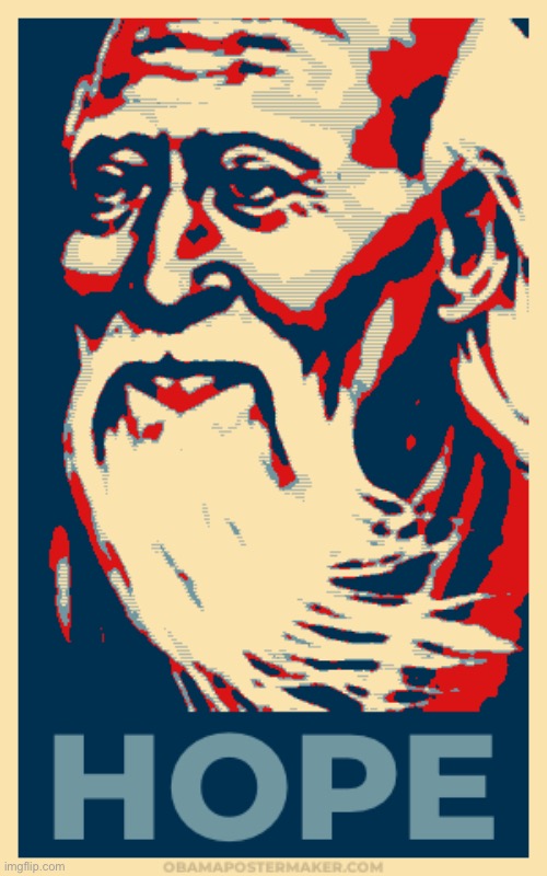 Lao Tzu Hope | image tagged in lao tzu hope | made w/ Imgflip meme maker