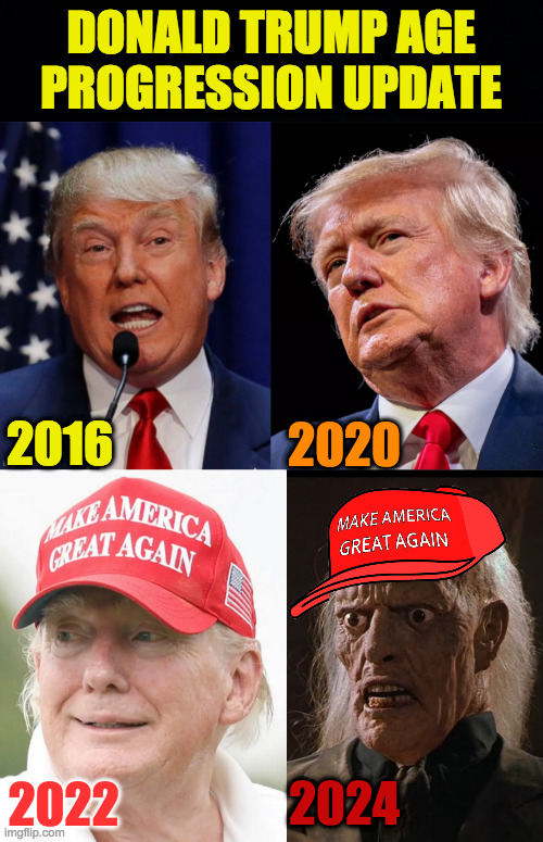 Reason 3 why Desantis is the new Chosen One. | DONALD TRUMP AGE
PROGRESSION UPDATE; 2016; 2020; 2022; 2024 | image tagged in memes,trump age progression | made w/ Imgflip meme maker