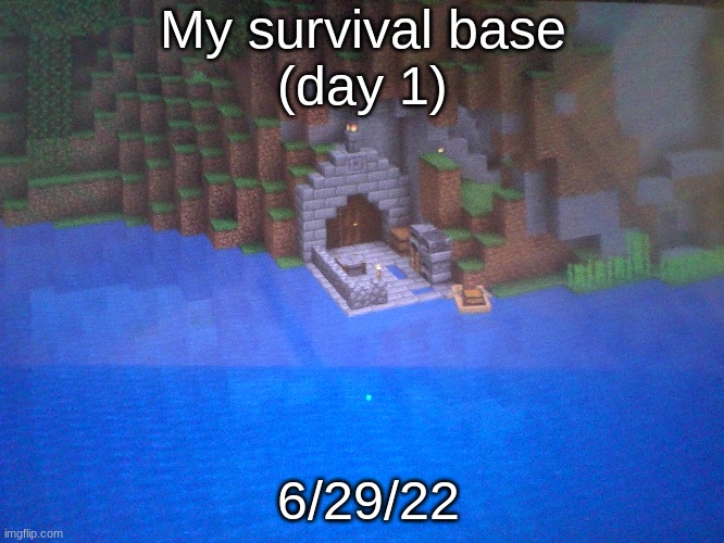 You can rate it in the comments, if you want | My survival base
(day 1); 6/29/22 | image tagged in minecraft,minecraft base,survival | made w/ Imgflip meme maker