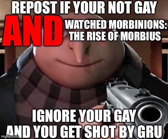 AND; WATCHED MORBINIONS: THE RISE OF MORBIUS | made w/ Imgflip meme maker