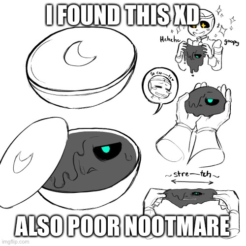 I FOUND THIS XD; ALSO POOR NOOTMARE | made w/ Imgflip meme maker