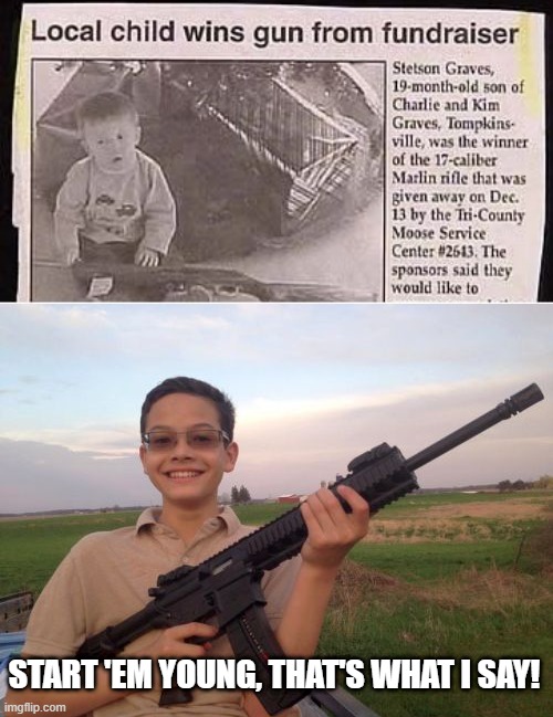 Future Shooters of America | START 'EM YOUNG, THAT'S WHAT I SAY! | image tagged in school shooter calvin | made w/ Imgflip meme maker