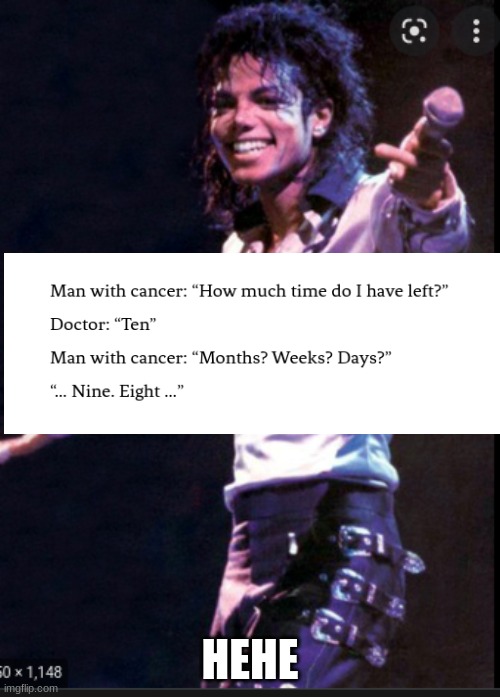 Oop | HEHE | image tagged in dark humor,hehe,michael jackson | made w/ Imgflip meme maker