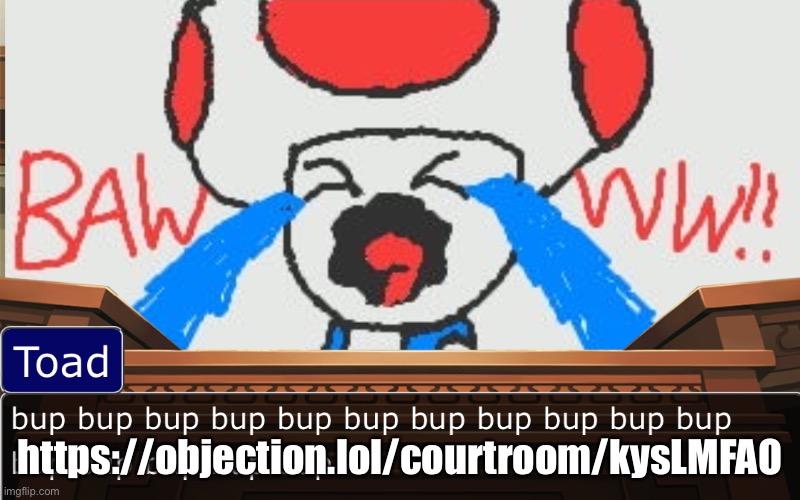 https://objection.lol/courtroom/kysLMFAO | made w/ Imgflip meme maker