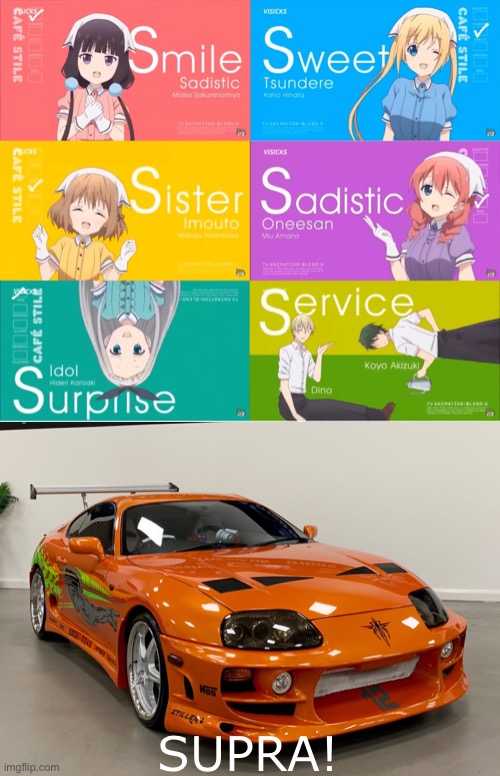 Is that a supra? | SUPRA! | image tagged in blend s op,toyota,supra | made w/ Imgflip meme maker