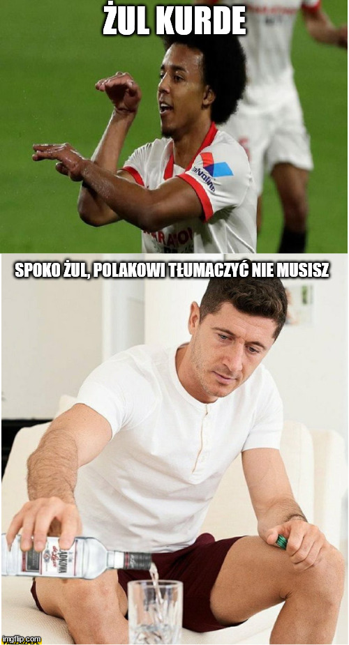 ŻUL KURDE; SPOKO ŻUL, POLAKOWI TŁUMACZYĆ NIE MUSISZ | made w/ Imgflip meme maker