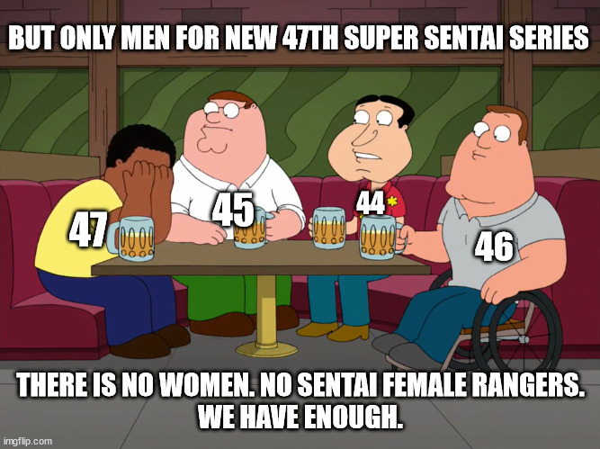 But only Men for New 47th Super Sentai Series | BUT ONLY MEN FOR NEW 47TH SUPER SENTAI SERIES; 44; 45; 47; 46; THERE IS NO WOMEN. NO SENTAI FEMALE RANGERS.
WE HAVE ENOUGH. | image tagged in cleveland sobbing,memes,super sentai,power rangers | made w/ Imgflip meme maker