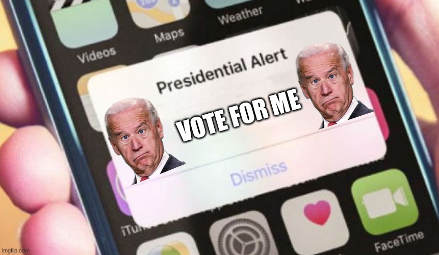V0te N0WWWWS | VOTE FOR ME | image tagged in memes,presidential alert | made w/ Imgflip meme maker