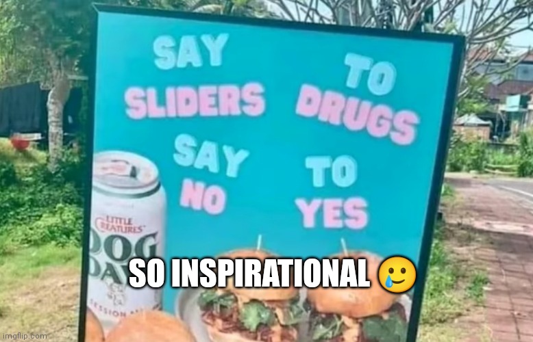 SO INSPIRATIONAL 🥲 | made w/ Imgflip meme maker