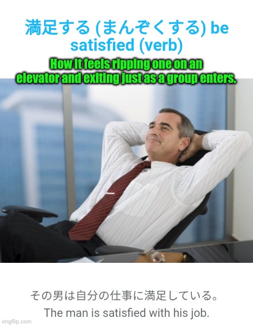 I've done this 4 times before | How it feels ripping one on an elevator and exiting just as a group enters. | image tagged in fart jokes | made w/ Imgflip meme maker
