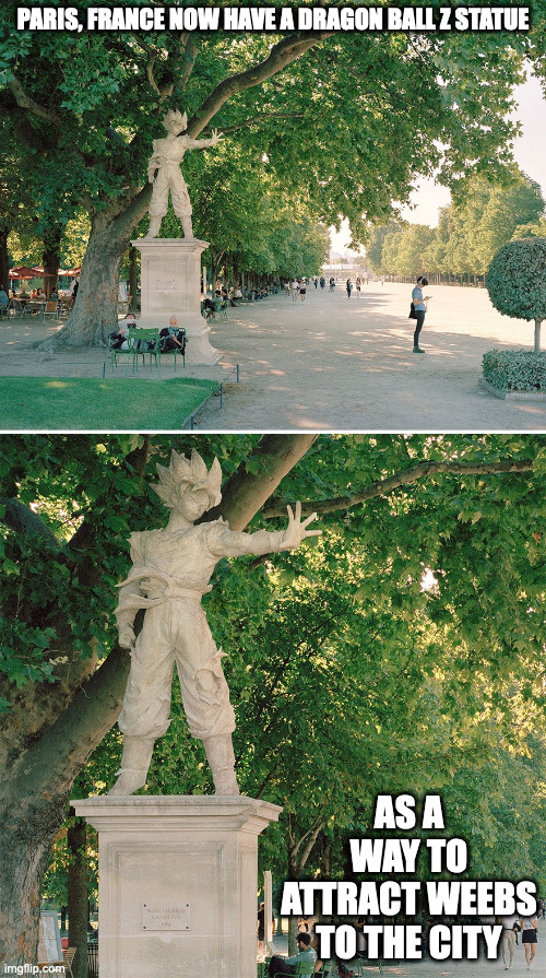 Goku Statue in Paris | PARIS, FRANCE NOW HAVE A DRAGON BALL Z STATUE; AS A WAY TO ATTRACT WEEBS TO THE CITY | image tagged in dragon ball z,goku,memes | made w/ Imgflip meme maker