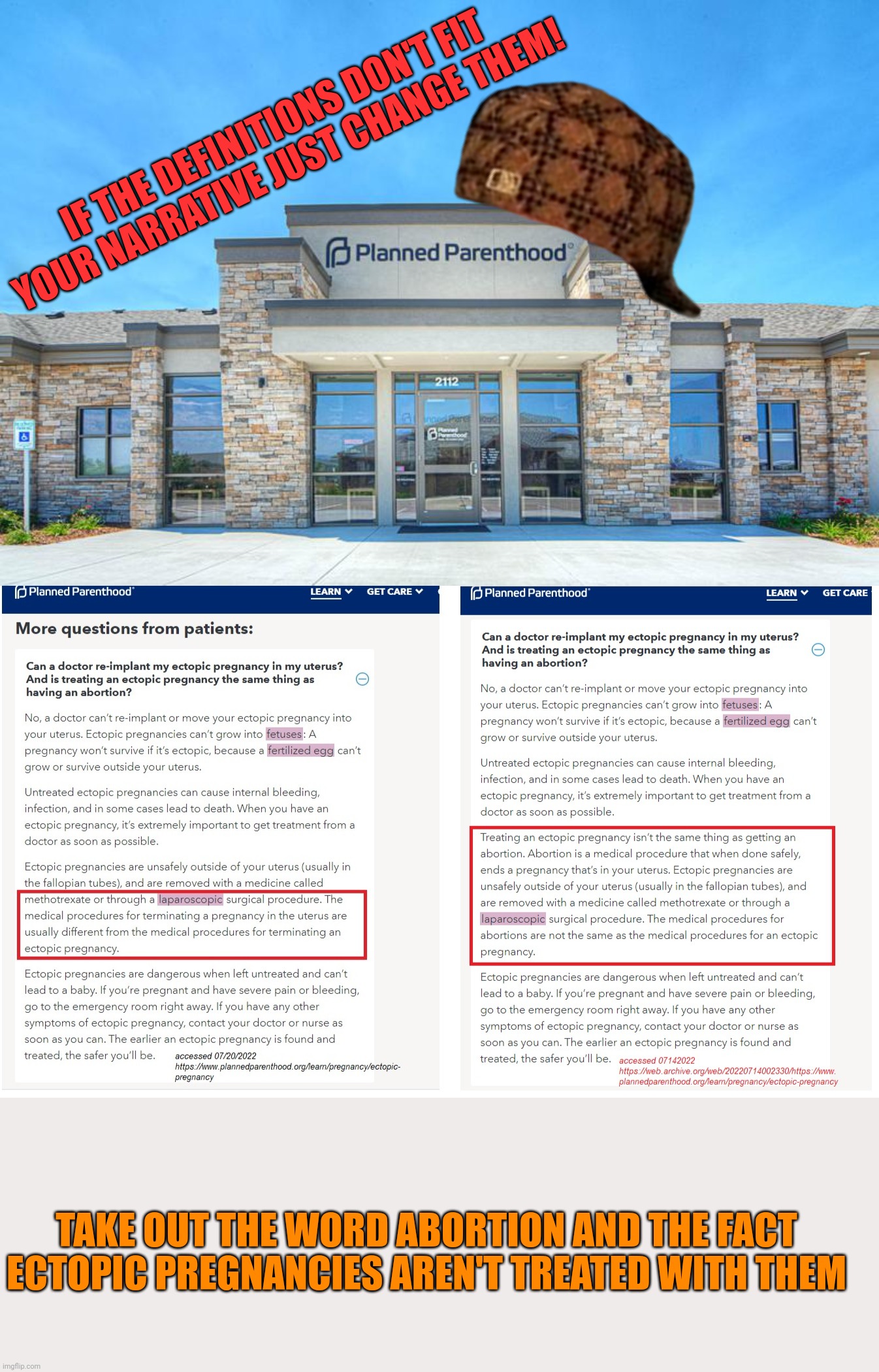 Planned "Parenthood" silently modifies their website when they realize they can't use ectopic pregnancy as a reason to abort | IF THE DEFINITIONS DON'T FIT YOUR NARRATIVE JUST CHANGE THEM! TAKE OUT THE WORD ABORTION AND THE FACT ECTOPIC PREGNANCIES AREN'T TREATED WITH THEM | image tagged in planned parenthood | made w/ Imgflip meme maker