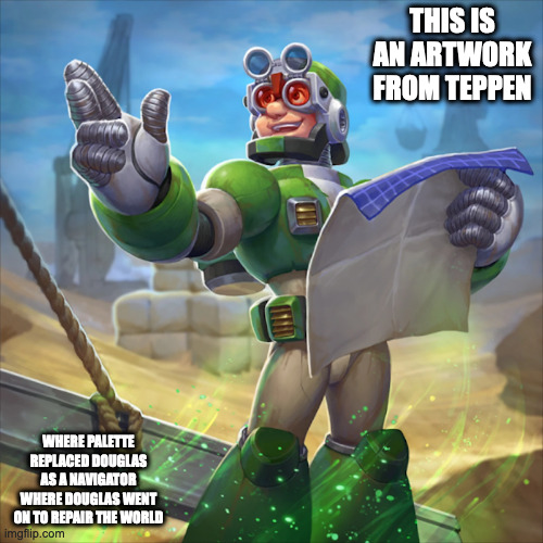 Douglas | THIS IS AN ARTWORK FROM TEPPEN; WHERE PALETTE REPLACED DOUGLAS AS A NAVIGATOR WHERE DOUGLAS WENT ON TO REPAIR THE WORLD | image tagged in teppen,gaming,memes,megaman,megaman x,douglas | made w/ Imgflip meme maker
