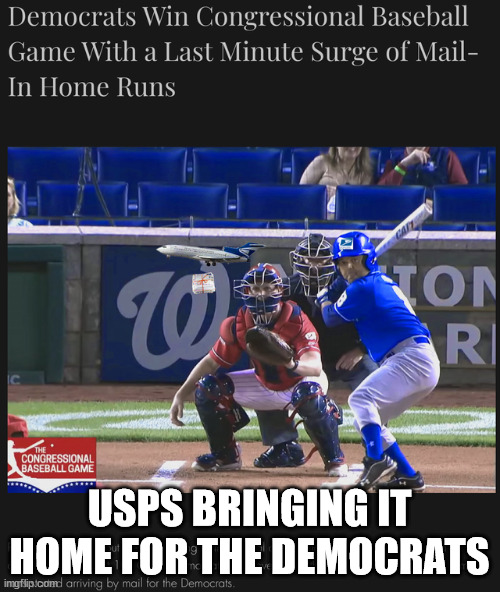 USPS BRINGING IT HOME FOR THE DEMOCRATS | made w/ Imgflip meme maker