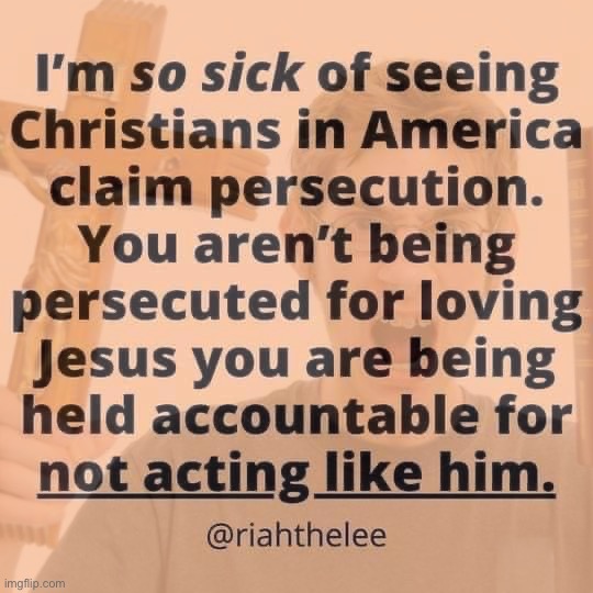 If you’re a true Christian who models forgiveness and loves your neighbor, then you already know you aren’t the target. | image tagged in christians,christian,bigots,conservative hypocrisy,hypocrites,hypocrisy | made w/ Imgflip meme maker
