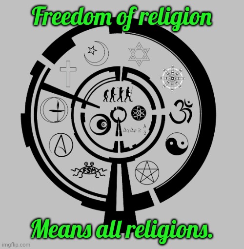 And also freedom from religion. | Freedom of religion; Means all religions. | image tagged in omnism,equality,tolerance,diversity | made w/ Imgflip meme maker