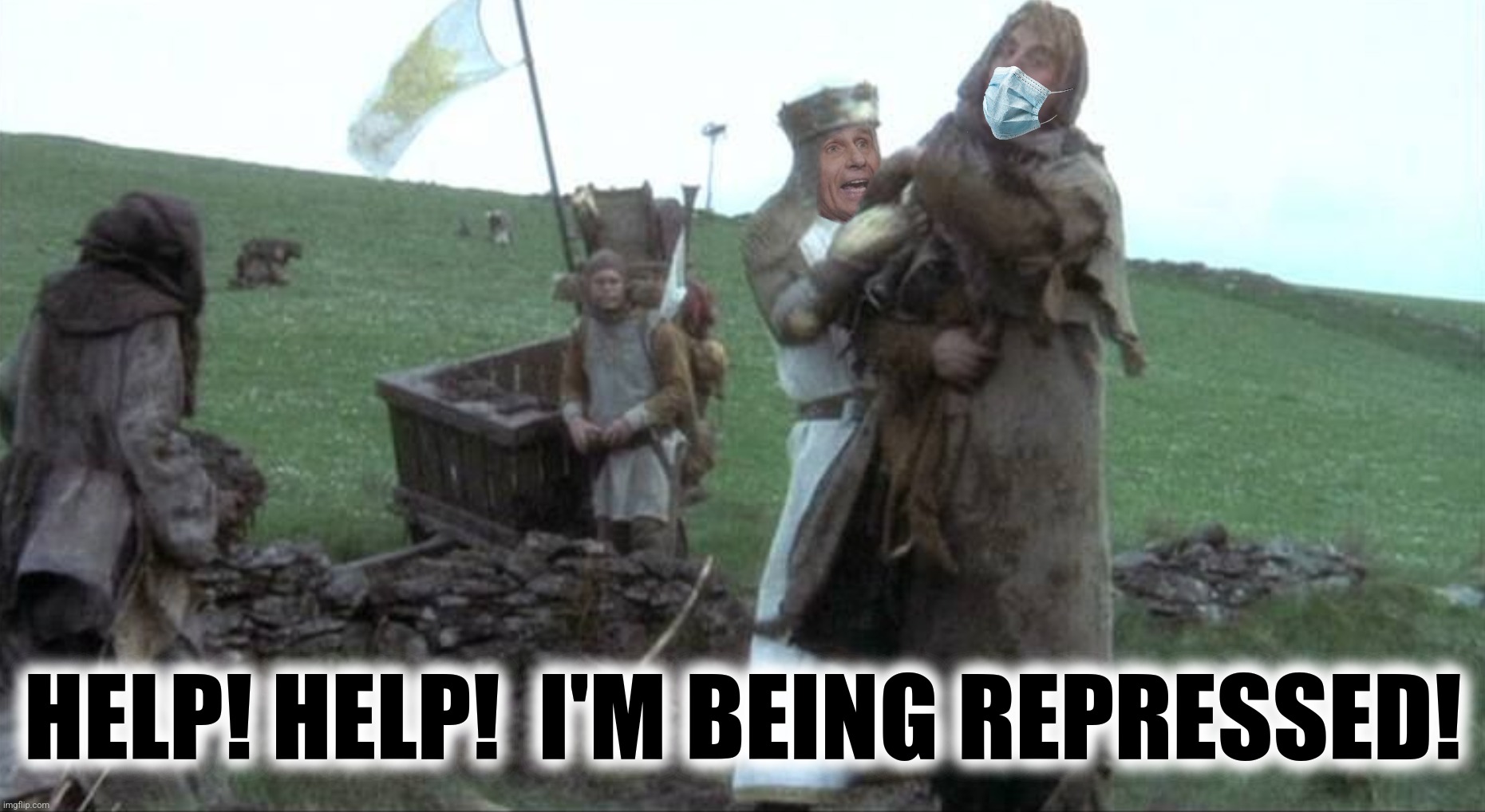 Bad Photoshop Sunday presents:  Brace yourselves, midterm mask mandates are coming! | HELP! HELP!  I'M BEING REPRESSED! | image tagged in bad photoshop sunday,anthony fauci,monty python and the holy grail,facemask,mask mandate | made w/ Imgflip meme maker